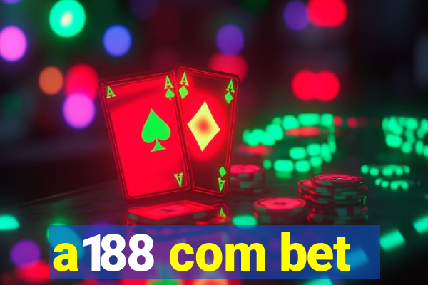 a188 com bet