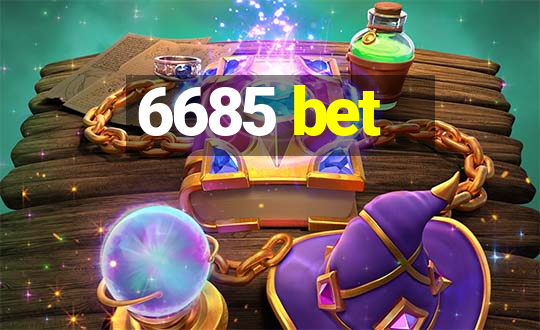 6685 bet