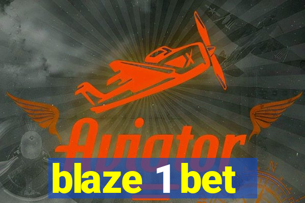 blaze 1 bet