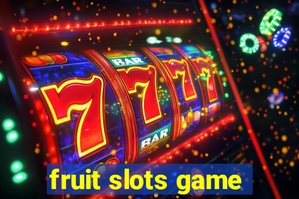 fruit slots game