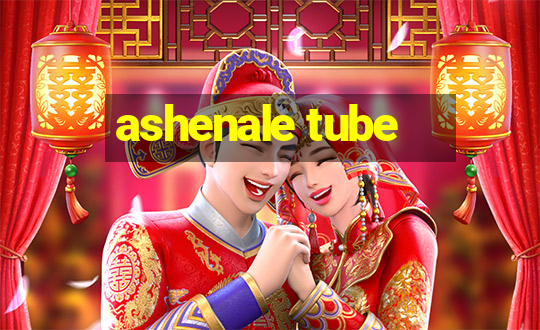 ashenale tube