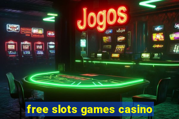 free slots games casino