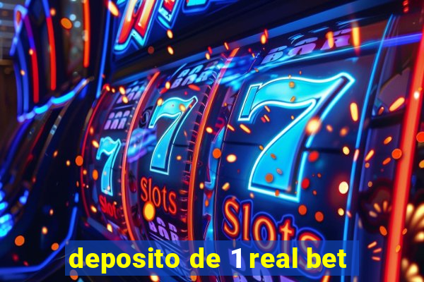 deposito de 1 real bet