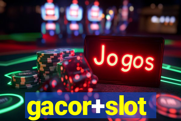 gacor+slot