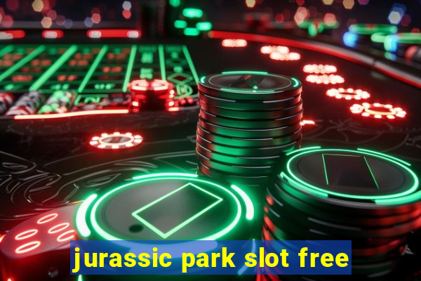 jurassic park slot free