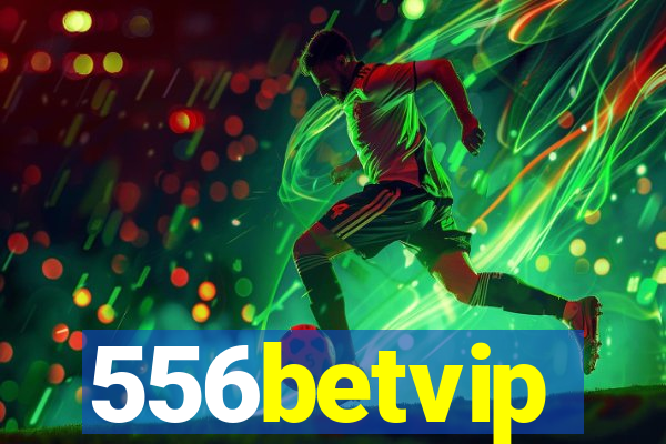 556betvip