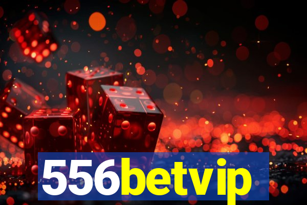 556betvip