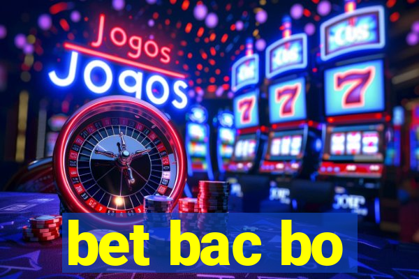 bet bac bo