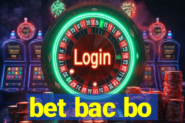 bet bac bo