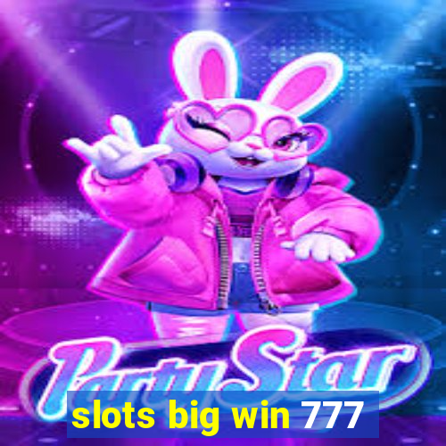 slots big win 777