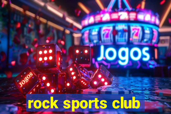 rock sports club