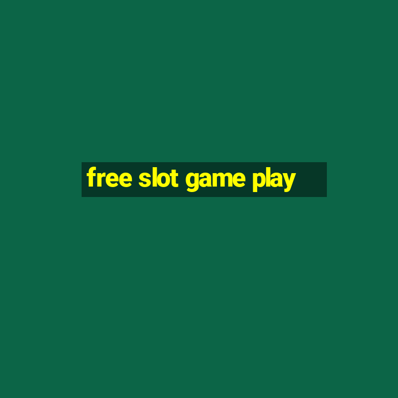 free slot game play