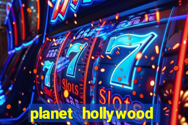 planet hollywood vegas casino