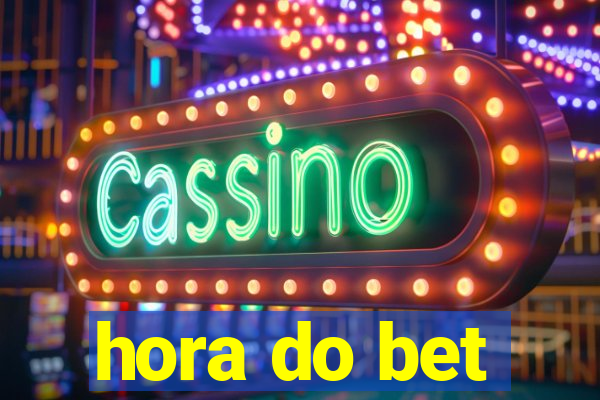 hora do bet