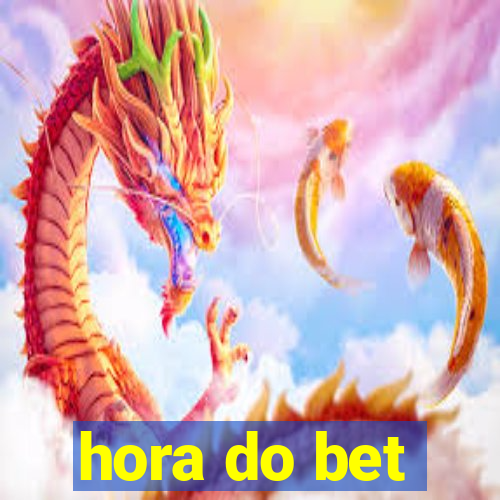 hora do bet