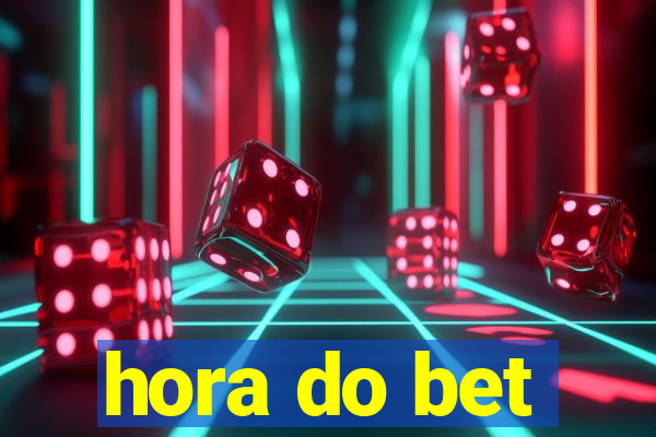 hora do bet