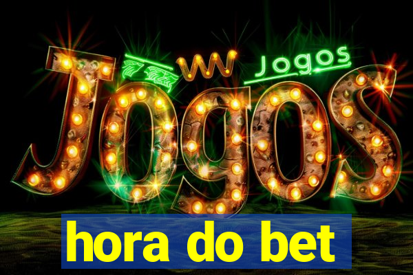 hora do bet