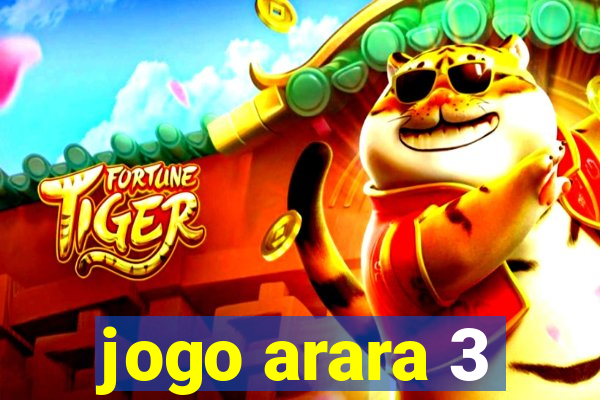 jogo arara 3