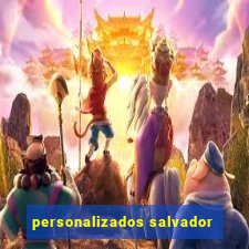 personalizados salvador