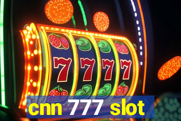 cnn 777 slot