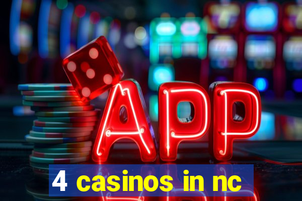 4 casinos in nc