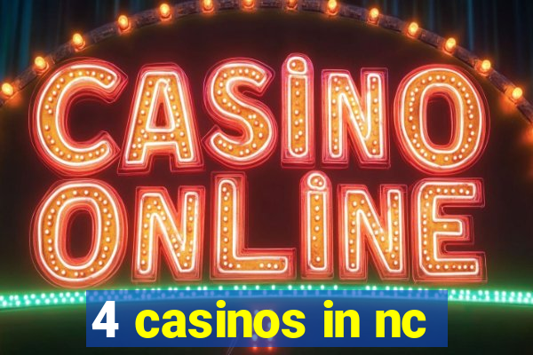 4 casinos in nc