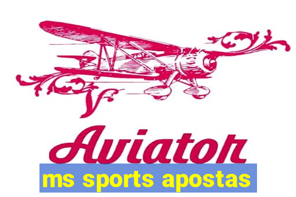 ms sports apostas