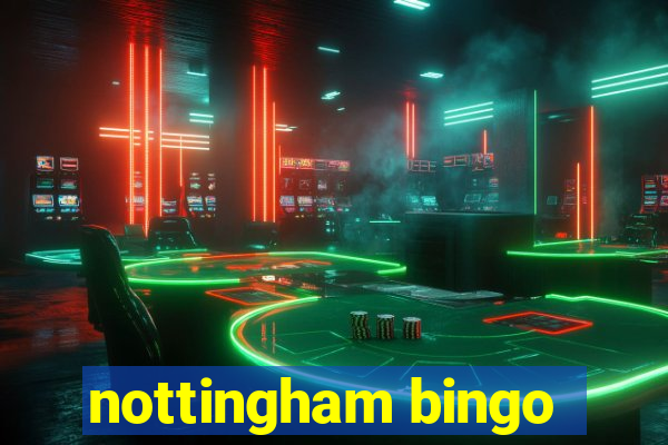 nottingham bingo