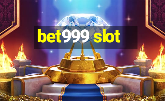 bet999 slot