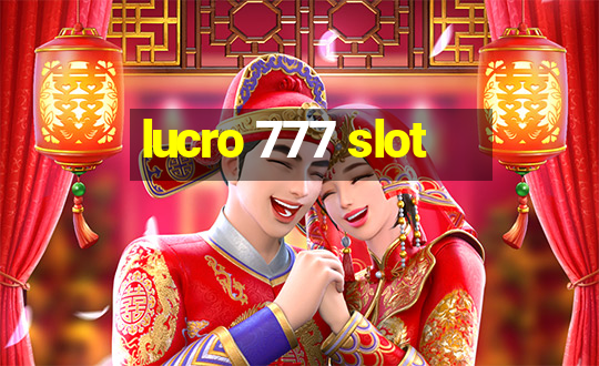 lucro 777 slot