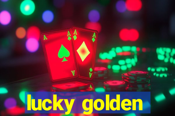 lucky golden