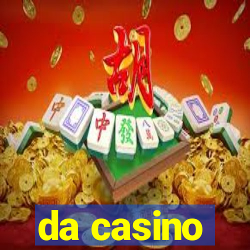 da casino