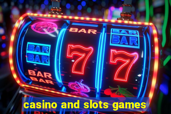 casino and slots games