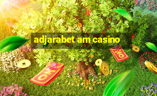 adjarabet am casino