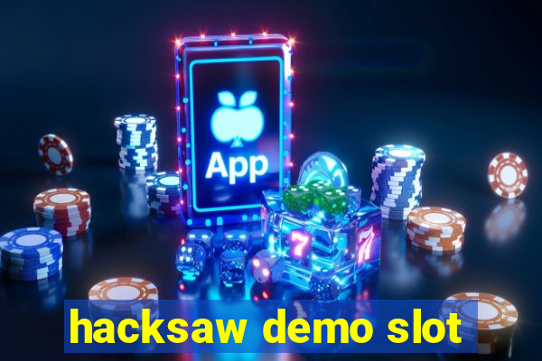 hacksaw demo slot