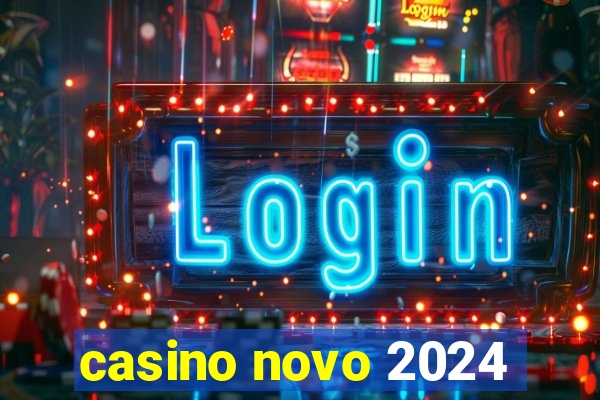 casino novo 2024