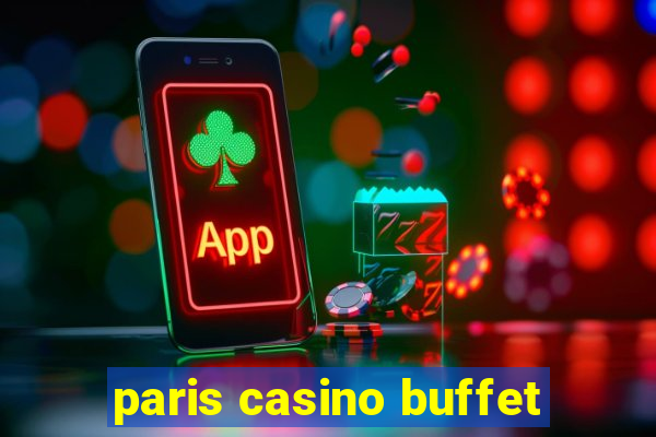 paris casino buffet