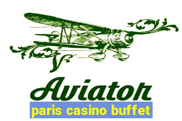 paris casino buffet