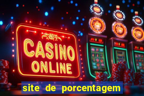 site de porcentagem de jogos slots