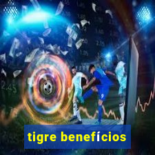 tigre benefícios