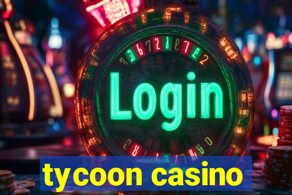 tycoon casino