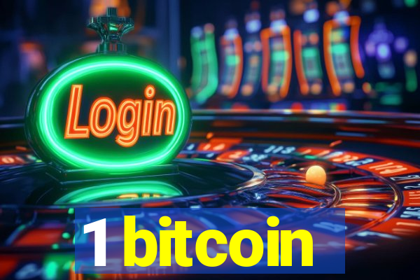 1 bitcoin