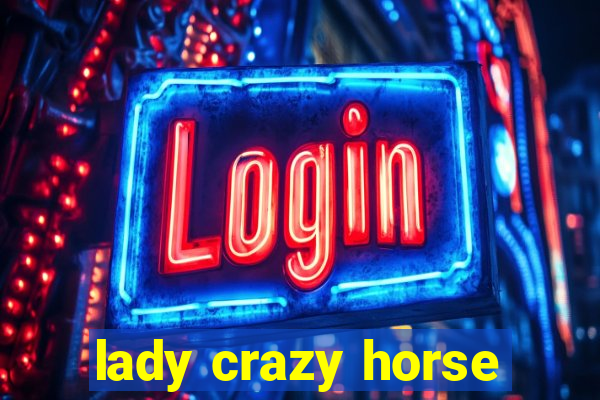 lady crazy horse