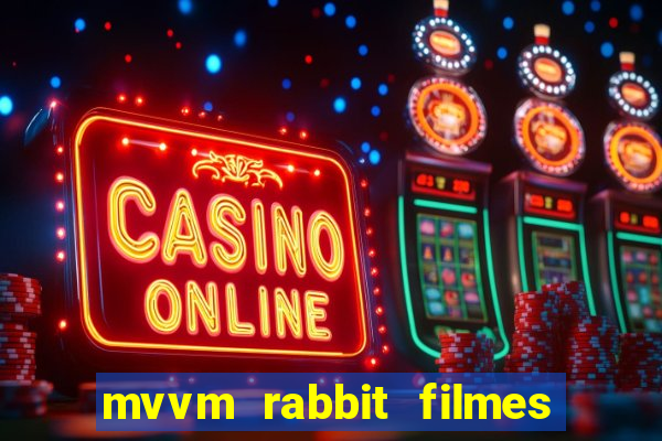 mvvm rabbit filmes e séries