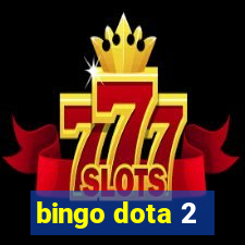 bingo dota 2