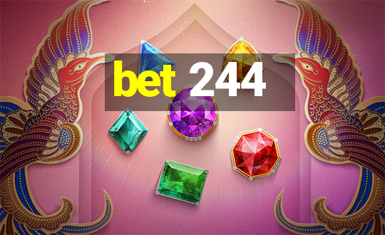 bet 244