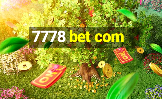 7778 bet com