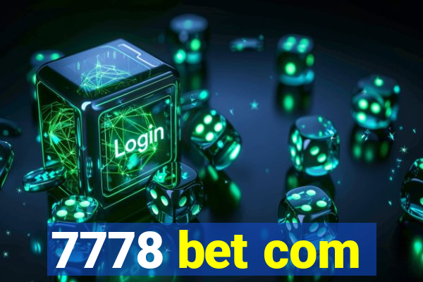 7778 bet com