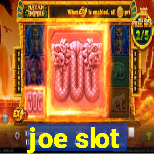 joe slot