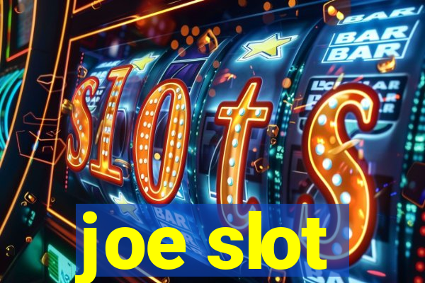 joe slot